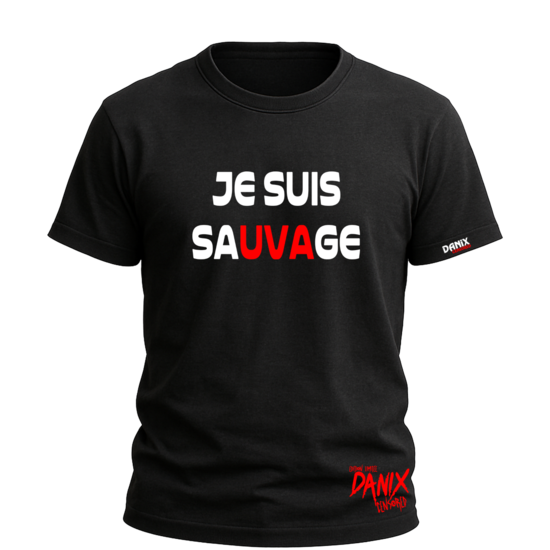 Tshirt JE SUIS SAUVAGE (SAGE) [DANIX CENSORED]